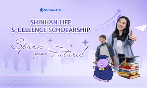 Học bổng 'Shinhan Life S-Cellence' – Cơ hội kiến tập, hỗ trợ tài chính cho sinh viên